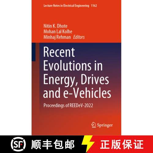 【3-4周达】Recent Evolutions in Energy, Drives and E-Vehicles: Proceedings of Reedev-2022 [9789819707621]