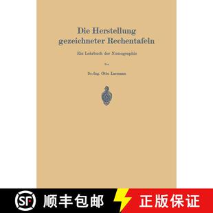 【3-4周达】Die Herstellung gezeichneter Rechentafeln : Ein Lehrbuch der Nomographie [9783642900099]