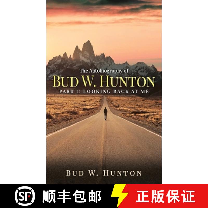 【3-4周达】The Autobiography of Bud W. Hunton: Part 1: Looking Back At Me [9781965463727]