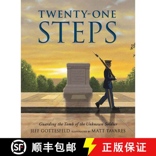 【3-4周达】精装 Twenty-One Steps: Guarding the Tomb of the Unknown Soldier [9781536201482]