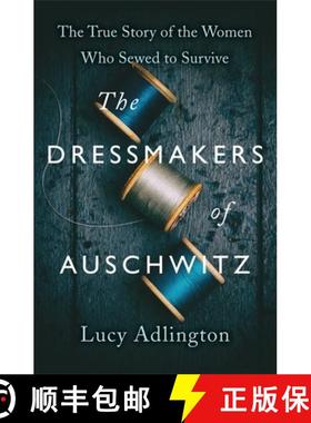 【3-4周达】The Dressmakers of Auschwitz : The True Story of the Women Who Sewed to Survive [9781529311983]