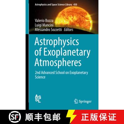 【3-4周达】Astrophysics of Exoplanetary Atmospheres: 2nd Advanced School on Exoplanetary Science [9783319897004]