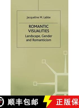 【3-4周达】Romantic Visualities: Landscape, Gender and Romanticism [9780333714492]