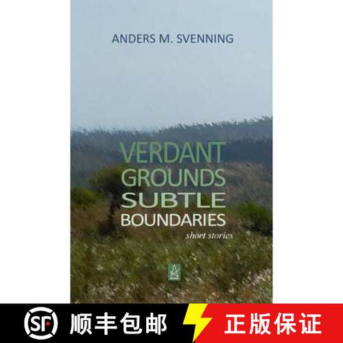 【3-4周达】Verdant Grounds, Subtle Boundaries: A Collection of Short Stories [9780999516409]