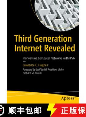 预订 Third Generation Internet Revealed : Reinventing Computer Networks with IPv6 [9781484286029]