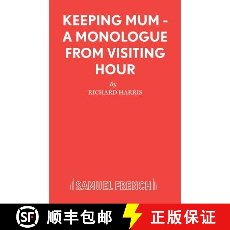 【3-4周达】Keeping Mum: A Monologue from Visiting Hour [9780573132919]