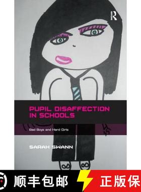 【3-4周达】Pupil Disaffection in Schools: Bad Boys and Hard Girls. by Sarah Swann [9781138254602]