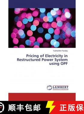 预订 Pricing of Electricity in Restructured Power System using OPF [9786200078032]