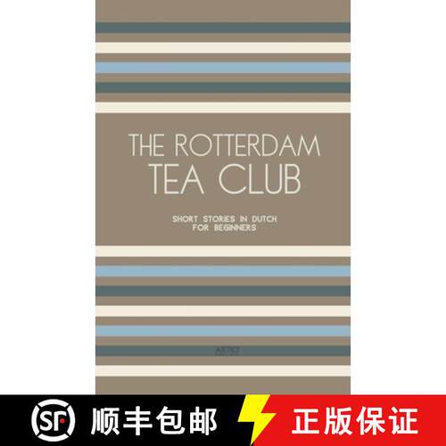 【3-4周达】The Rotterdam Tea Club: Short Stories in Dutch for Beginners [9798224627103]