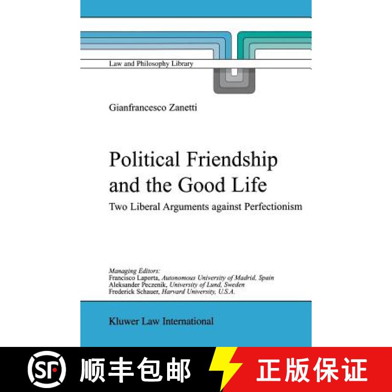 【3-4周达】Political Friendship and the Good Life : Two Liberal Arguments Against Perfectionism [9789048184736]