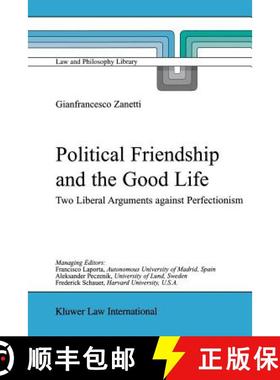 【3-4周达】Political Friendship and the Good Life : Two Liberal Arguments Against Perfectionism [9789048184736]