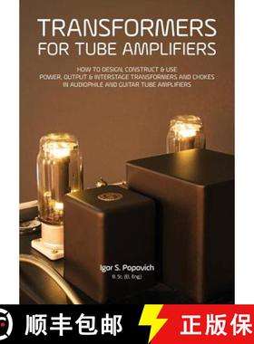 预订 Transformers for Tube Amplifiers: How to Design, Construct & Use Power, Output & Interstage Tran... [9780980622386]