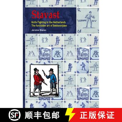 【3-4周达】Stavast - Knife Fighting in the Netherlands - The forbidden art of Bekkensnijden [9781326194819]