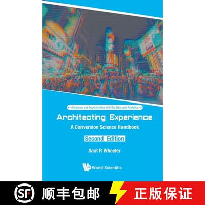【3-4周达】Architecting Experience: A Conversion Science Handbook (Second Edition) [9789811220104]