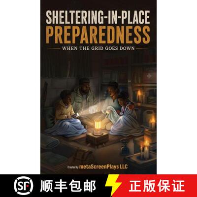 【3-4周达】Sheltering-in-Place Preparedness: When the Grid Goes Down [9798994954782]