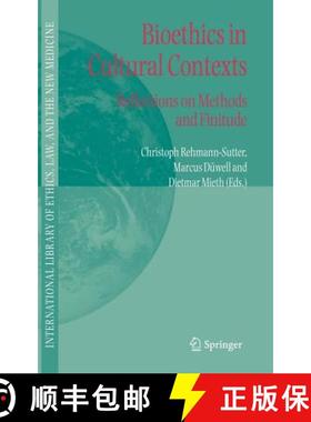 【3-4周达】Bioethics in Cultural Contexts : Reflections on Methods and Finitude [9781402042409]