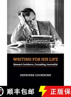 【3-4周达】Writing for his Life: Stewart Cockburn, Crusading Journalist [9781922669353]