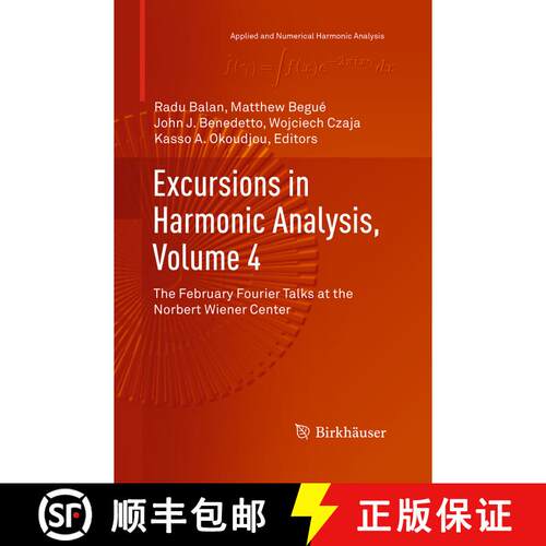 【3-4周达】Excursions in Harmonic Analysis, Volume 4 : The February Fourier Talks at the Norbert Wien... [9783319372372]