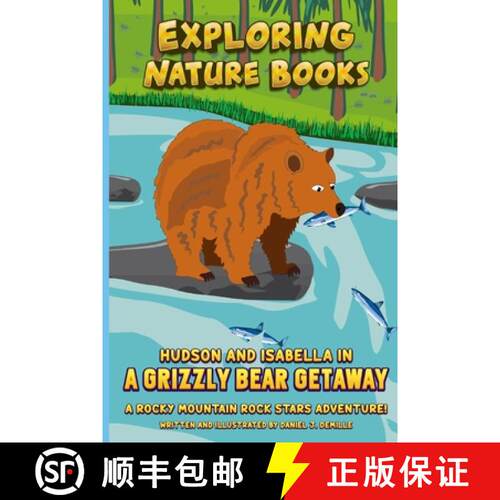 【3-4周达】Hudson and Isabella in a Grizzly Bear Getaway: A Rocky Mountain Rock Stars Adventure! [9781960569011]