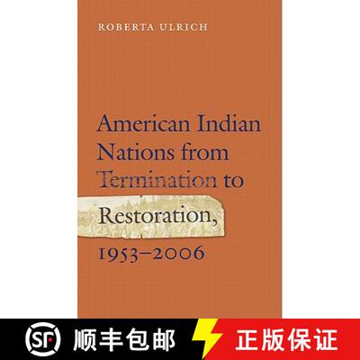 【3-4周达】精装 American Indian Nations from Termination to Restoration, 1953-2006 [9780803233645]