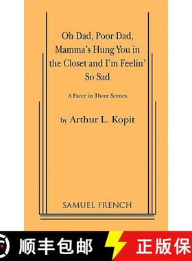 【3-4周达】Oh Dad, Poor Dad, Mamma's Hung You in the Closet and I'm Feelin' So Sad [9780573613333]
