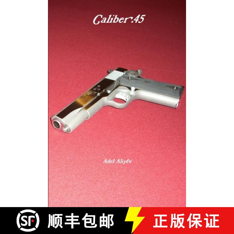 【2-3周达】Caliber .45 [9781300729860]