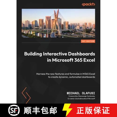 预订 Building Interactive Dashboards in Microsoft 365 Excel: Harness the new features and formulae in... [9781803237299]