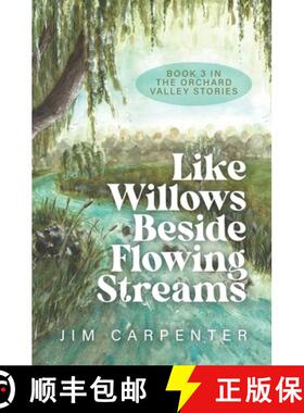 预订 Like Willows Beside Flowing Streams [9781734915297]