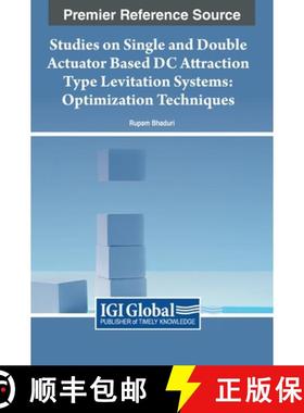 【3-4周达】Studies on Single and Double Actuator Based DC Attraction Type Levitation Systems: Optimiz... [9781668473887]