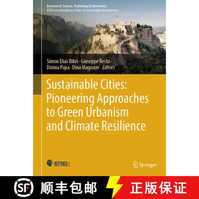 【3-4周达】精装 Sustainable Cities: Pioneering Approaches to Green Urbanism and Climate Resilience [9783031860942]