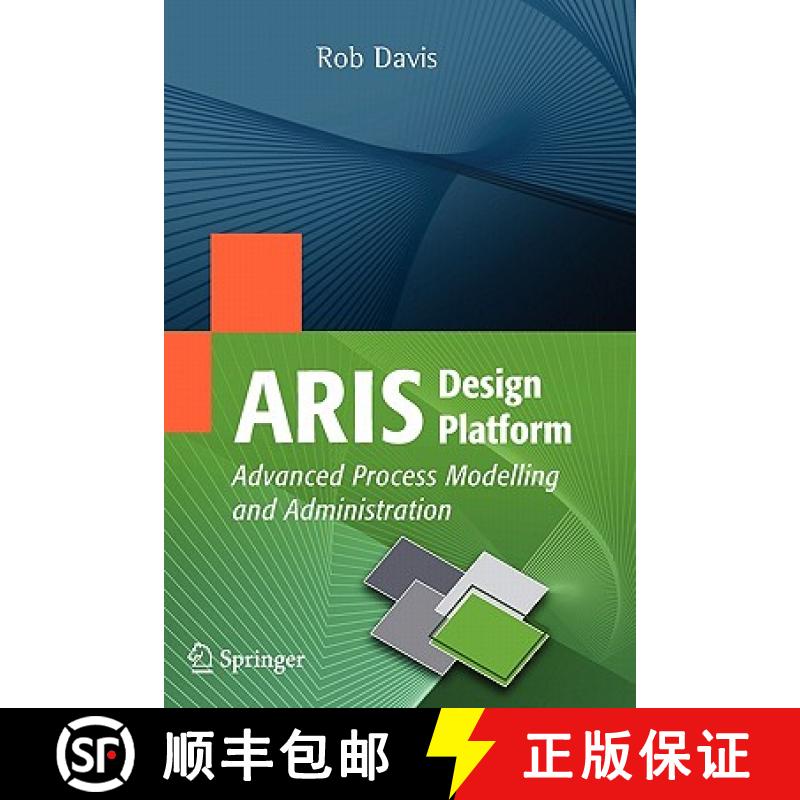 【3-4周达】ARIS Design Platform : Advanced Process Modelling and Administration [9781848001107]