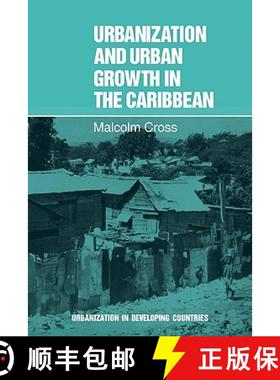 【3-4周达】Urbanization and Urban Growth in the Caribbean: An Essay on Social Change in Dependent Soc... [9780521294911]