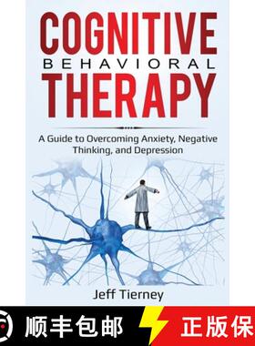 【3-4周达】Cognitive Behavioral Therapy: A Guide to Overcoming Anxiety, Negative Thinking, and Depres... [9781087865812]