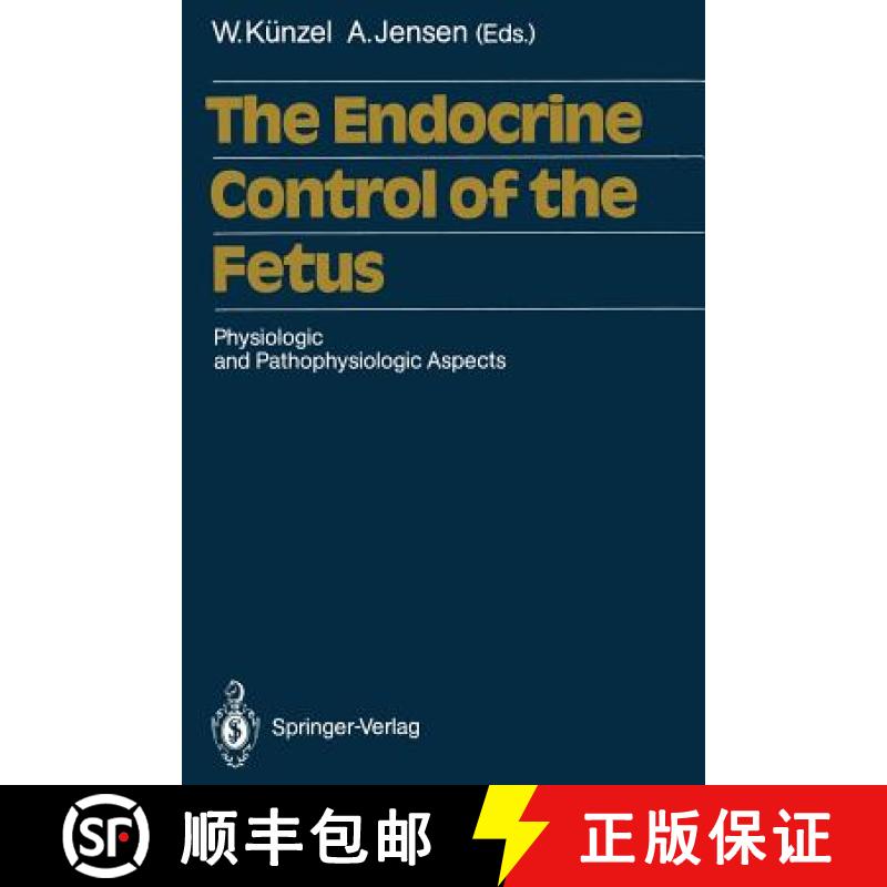 【3-4周达】The Endocrine Control of the Fetus : Physiologic and Pathophysiologic Aspects [9783642729775]