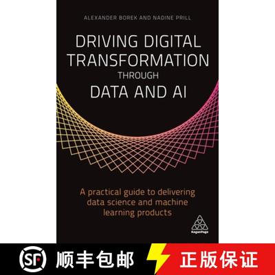 【3-4周达】Driving Digital Transformation Through Data and AI: A Practical Guide to Delivering Data S... [9781789665413]