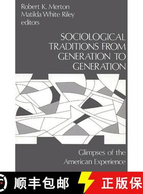 【3-4周达】Sociological Traditions from Generation to Generation: Glimpses of the American Experience [9780893910617]