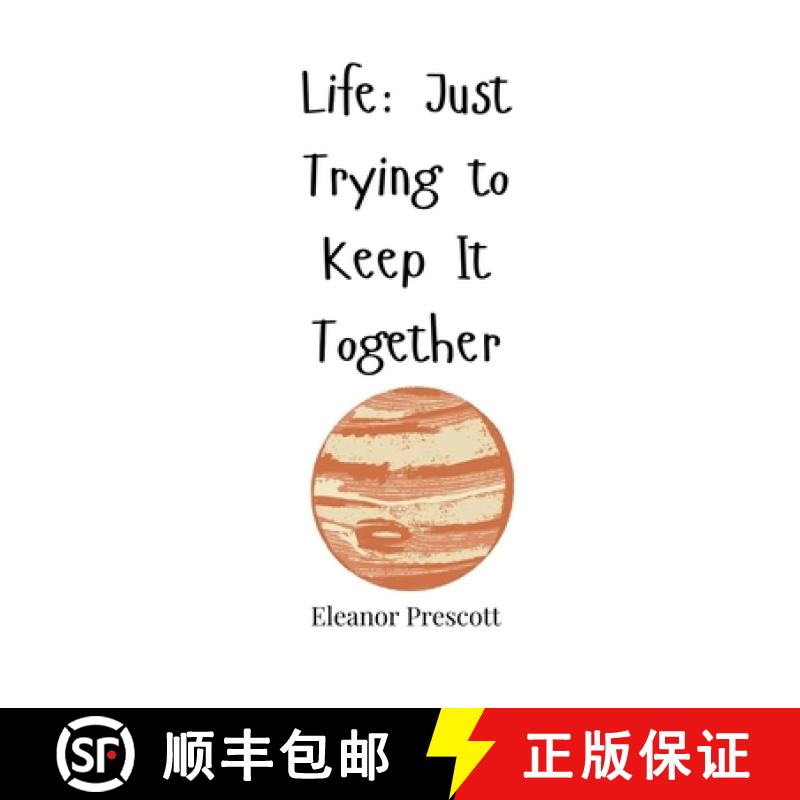 预订 Life: Just Trying to Keep It Together [9781805661214]