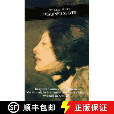 【3-4周达】Imagined Selves: Imagined Corners: Mrs Ritchie: Mrs Grundy in Scotland: Women - An Inquiry... [9780862416058]