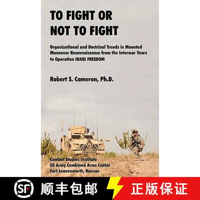 【3-4周达】To Fight or Not to Fight?: Organizational and Doctrinal Trends in Mounted Maneuver Reconna... [9781907521461]