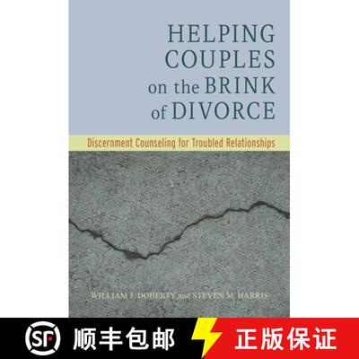 【3-4周达】Helping Couples on the Brink of Divorce – Discernment Counseling for Troubled Relationships [9781433842696]