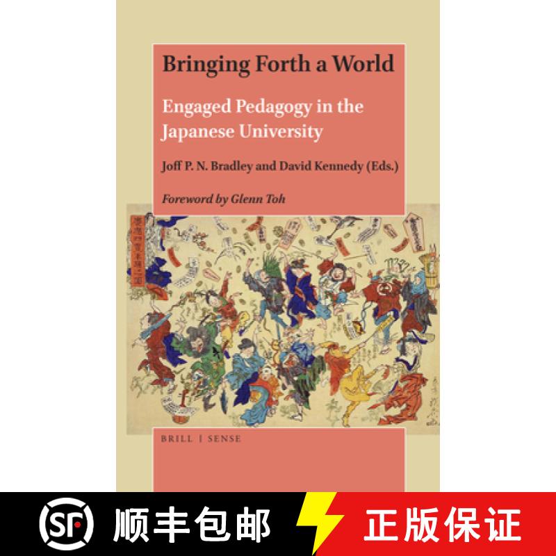 预订 Bringing Forth a World: Engaged Pedagogy in the Japanese University [9789004421776]