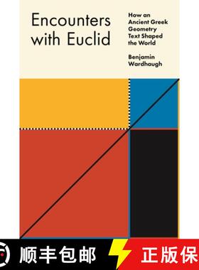 【3-4周达】Encounters with Euclid: How an Ancient Greek Geometry Text Shaped the World [9780691235769]