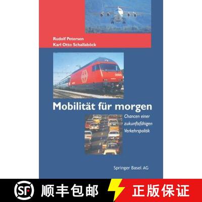 【3-4周达】Mobilität für morgen : Chancen einer zukunftsfähigen Verkehrspolitik [9783034857086]