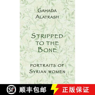 【3-4周达】Stripped to the Bone: Portraits of Syrian Women [9781927032756]