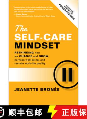 【3-4周达】The Self-Care Mindset: Rethinking How We Change and Grow, Harness Well-Being, and Reclaim ... [9781394333813]