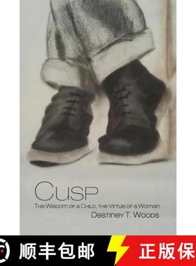 【3-4周达】Cusp: The Wisdom of a Child, the Virtue of a Woman [9781639370467]