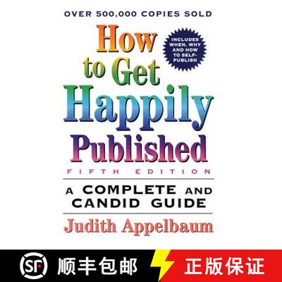 【3-4周达】How to Get Happily Published, Fifth Edition: Complete and Candid Guide, A [9780062735096]