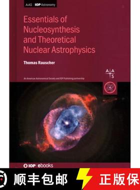 【3-4周达】Essentials for Nucleosynthesis and Theoretical Nuclear Astrophysics [9780750311502]