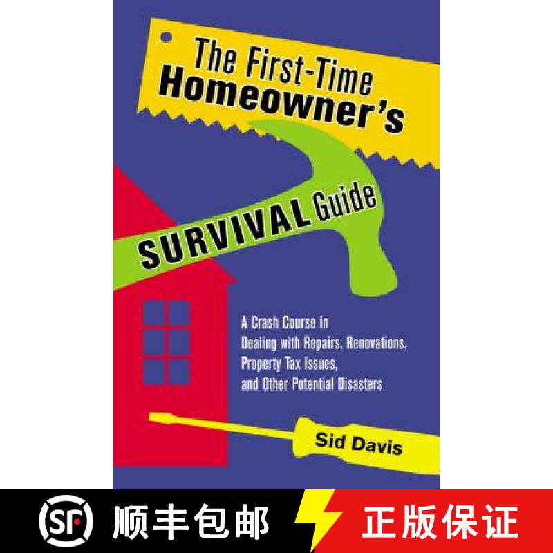 【2-3周达】The First-Time Homeowner's Survival Guide: A Crash Course in Dealing with Repairs, Renovat... [9780814473726]