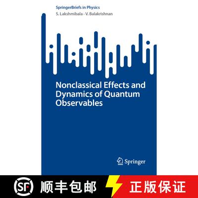 【3-4周达】Nonclassical Effects and Dynamics of Quantum Observables (1st ed. 2022) (1st ed. 2022) [9783031194139]